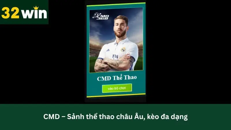 Sảnh thể thao CMD 32Win kèo cược đa dạng