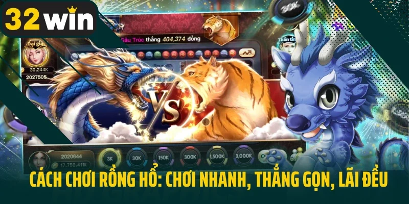 Cách chơi rồng hổ