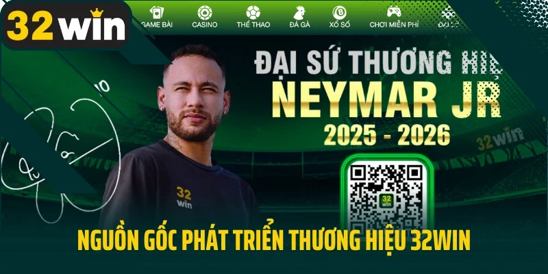 Nguồn gốc phát triển thương hiệu 32win