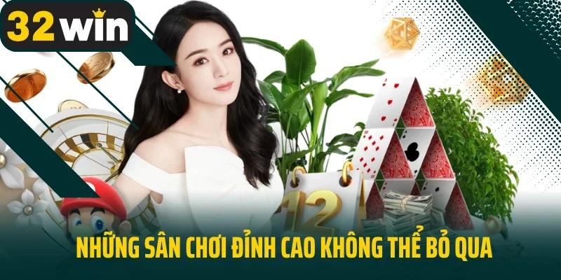 Những sân chơi đỉnh cao không thể bỏ qua 