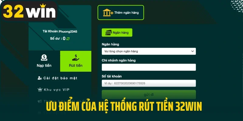 Ưu điểm của hệ thống rút tiền 32Win